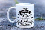Tasse First I drink Coffe then i save the lives