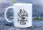 Tasse Rise Shine it's Coffee Time